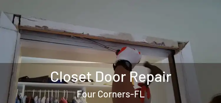 Closet Door Repair Four Corners-FL