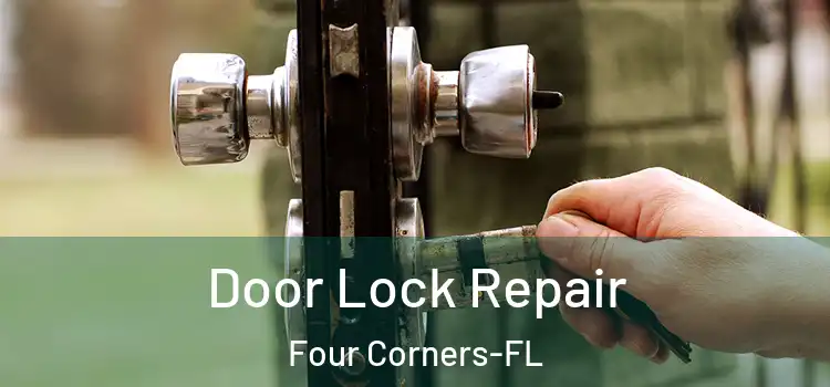 Door Lock Repair Four Corners-FL