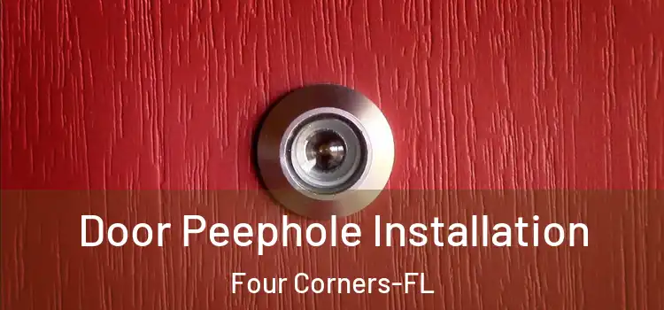  Door Peephole Installation Four Corners-FL