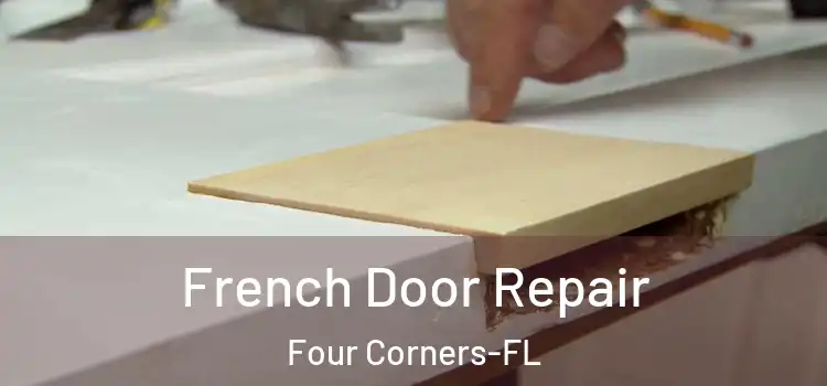 French Door Repair Four Corners-FL